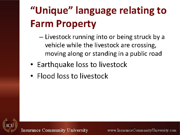 “Unique” language relating to Farm Property – Livestock running into or being struck by