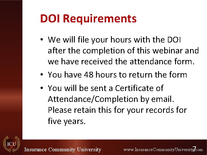 DOI Requirements • We will file your hours with the DOI after the completion