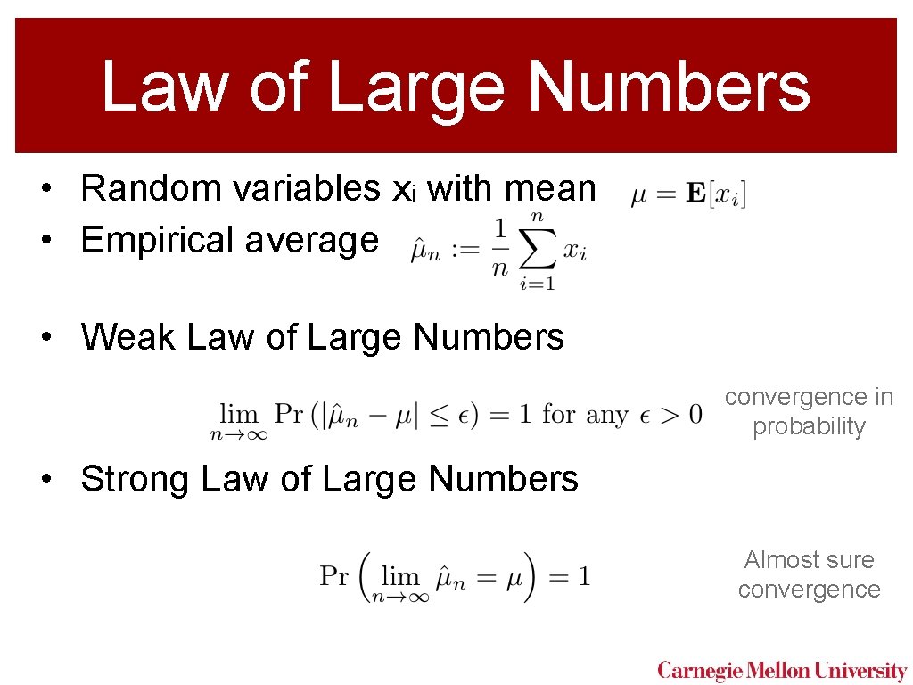 Law of Large Numbers • Random variables xi with mean • Empirical average •