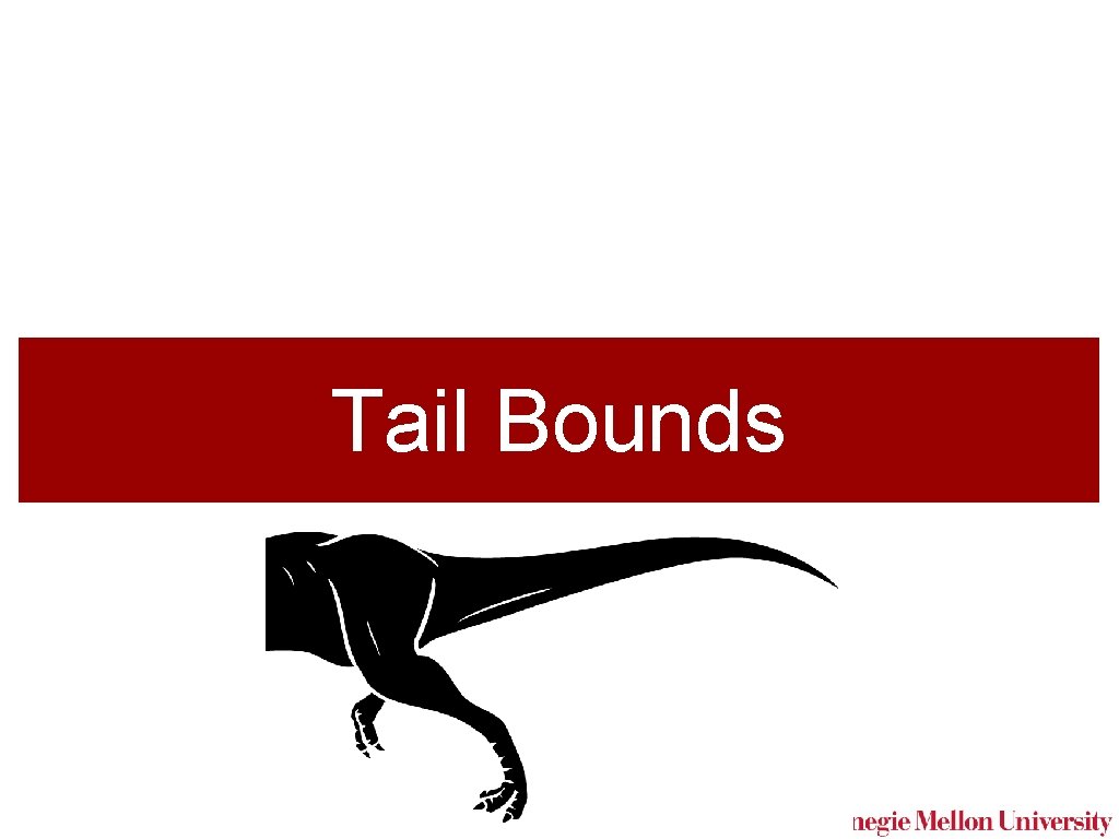 Tail Bounds 