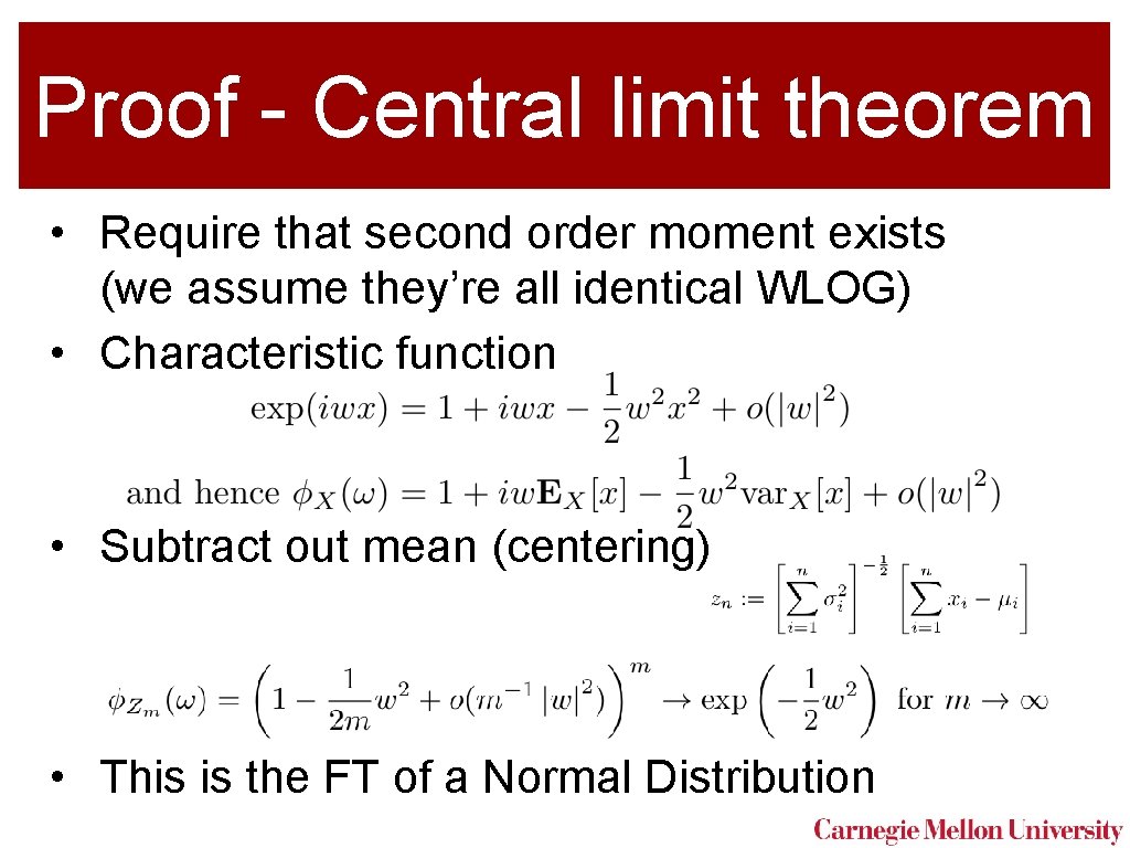 Proof - Central limit theorem • Require that second order moment exists (we assume