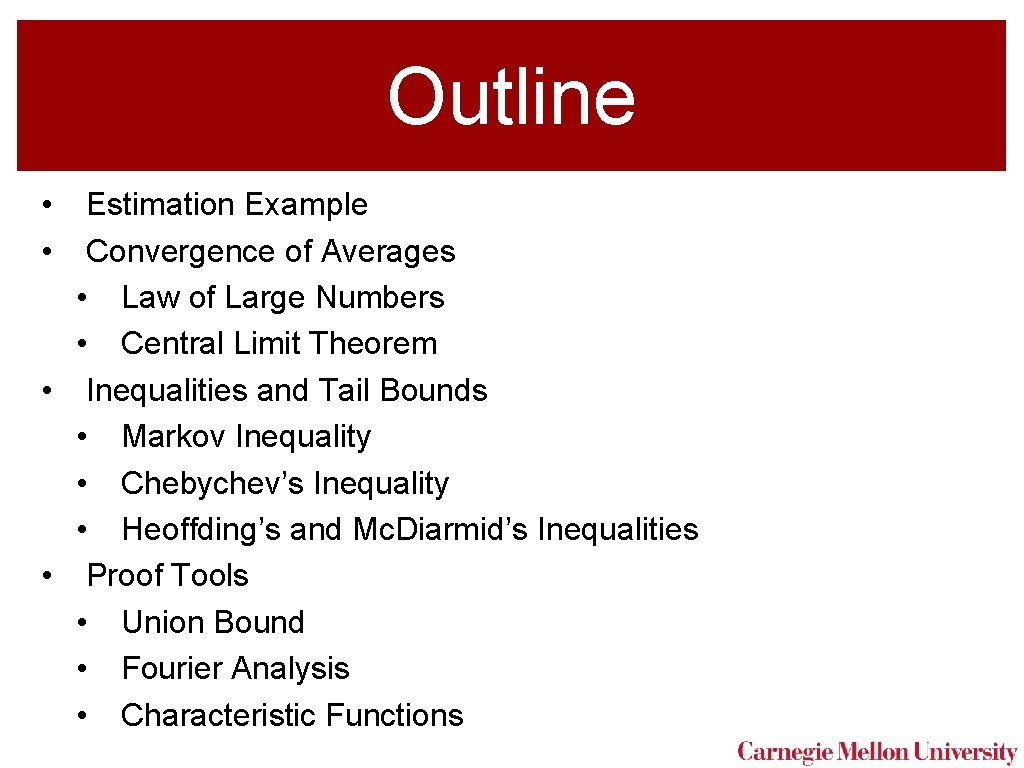 Outline • • Estimation Example Convergence of Averages • Law of Large Numbers •