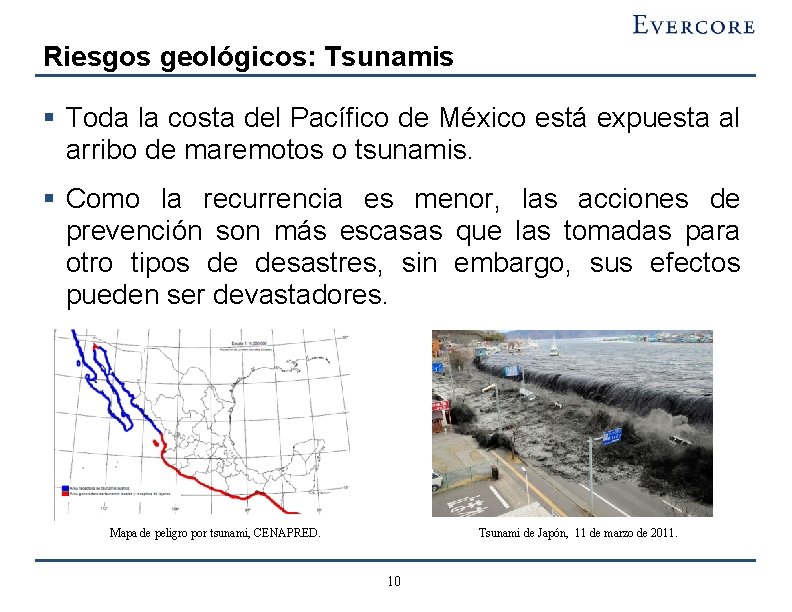 Riesgos geológicos: Tsunamis § Toda la costa del Pacífico de México está expuesta al