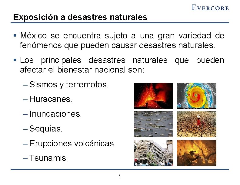 Exposición a desastres naturales § México se encuentra sujeto a una gran variedad de