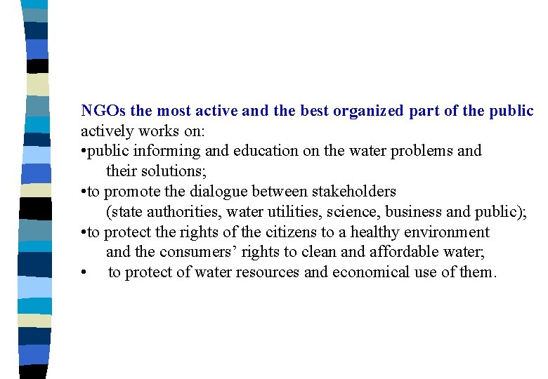 NGOs the most active and the best organized part of the public actively works