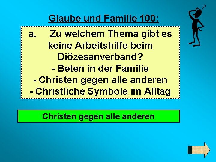 Glaube und Familie 100: a. Zu welchem Thema gibt es keine Arbeitshilfe beim Diözesanverband?