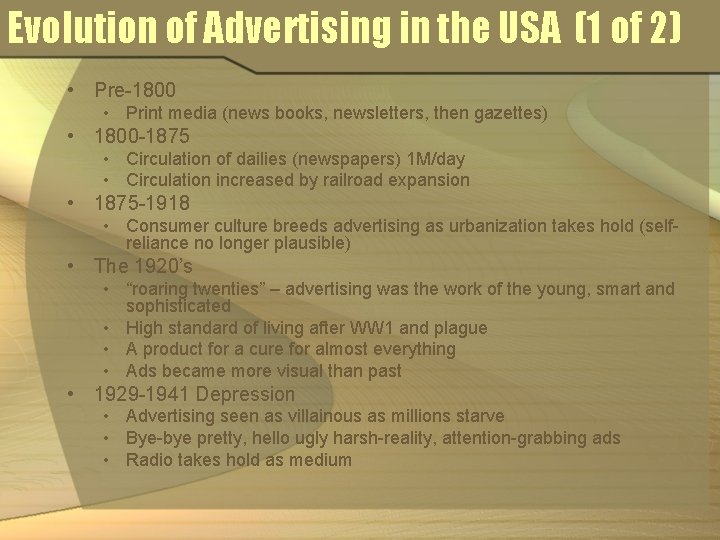 Evolution of Advertising in the USA (1 of 2) • Pre-1800 • Print media