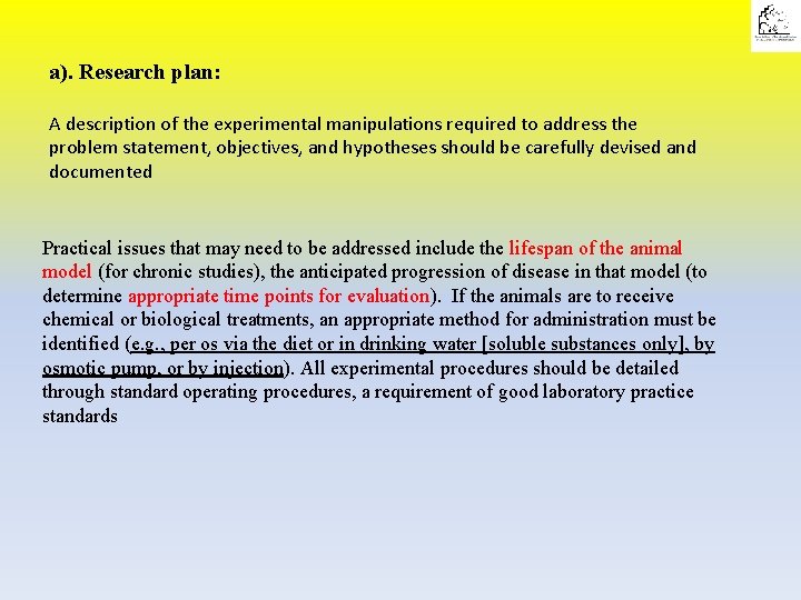 a). Research plan: A description of the experimental manipulations required to address the problem