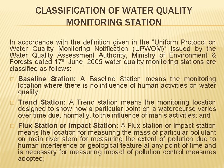 CLASSIFICATION OF WATER QUALITY MONITORING STATION In accordance with the definition given in the