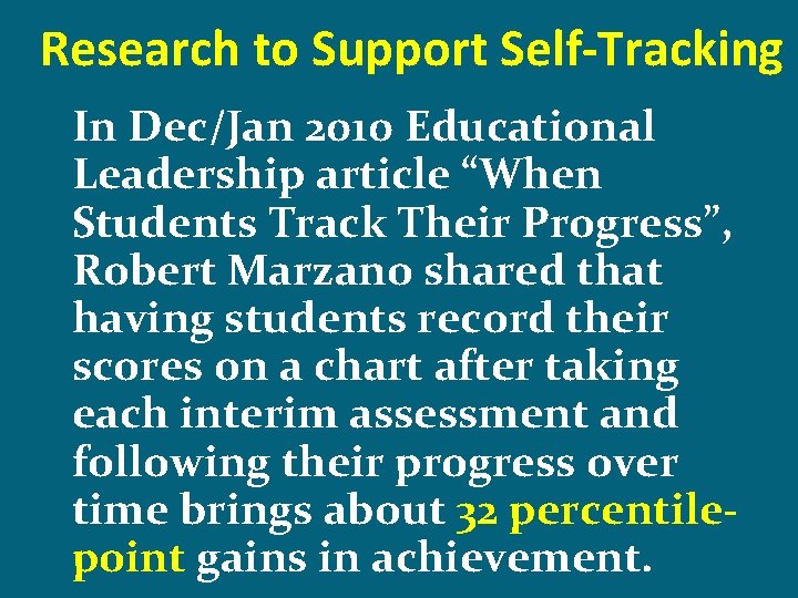 Research to Support Self-Tracking In Dec/Jan 2010 Educational Leadership article “When Students Track Their