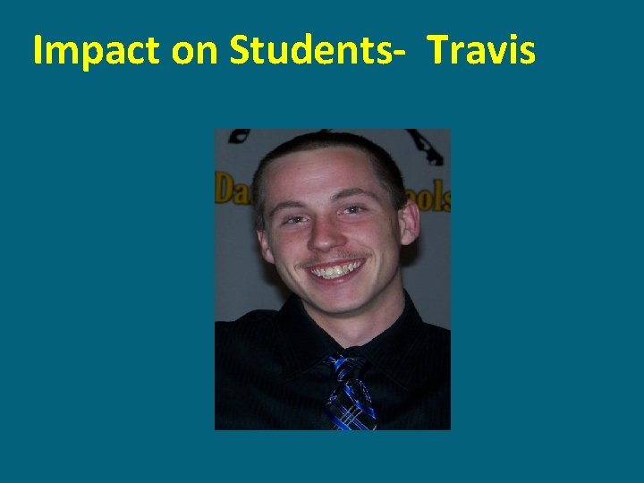 Impact on Students- Travis 
