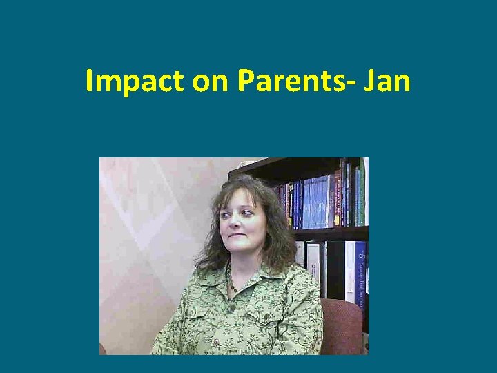 Impact on Parents- Jan 