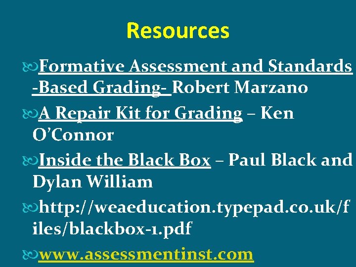 Resources Formative Assessment and Standards -Based Grading- Robert Marzano A Repair Kit for Grading