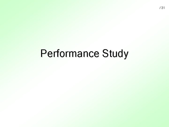 / 31 Performance Study 