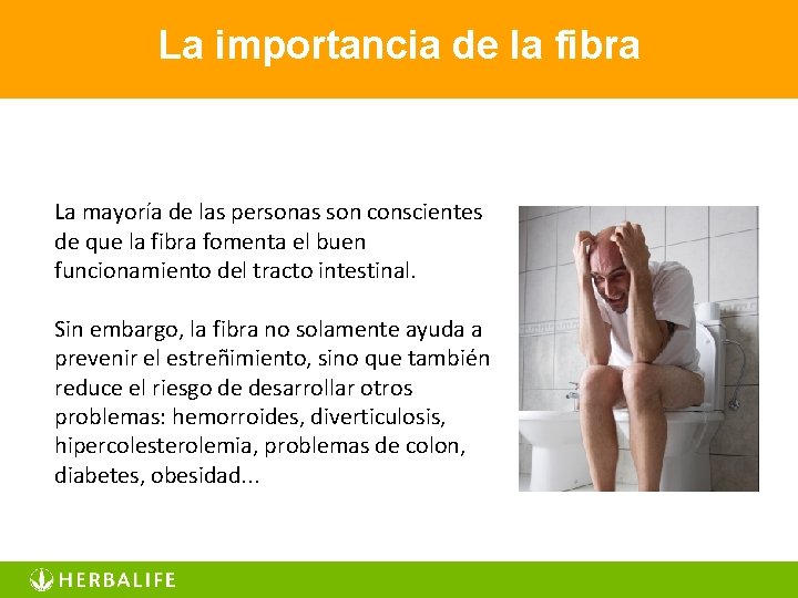 La importancia de la fibra La mayoría de las personas son conscientes de que