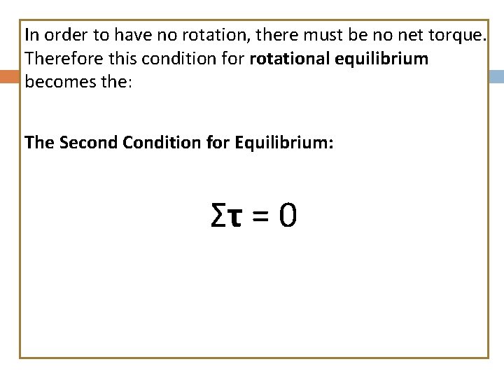 In order to have no rotation, there must be no net torque. Therefore this