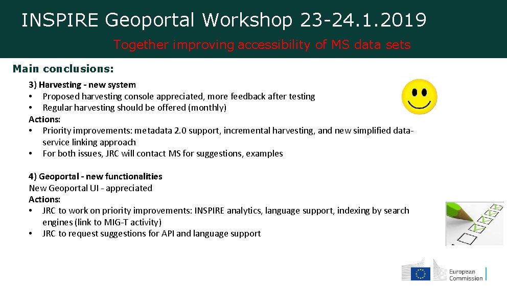 INSPIRE Geoportal Workshop 23 -24. 1. 2019 Together improving accessibility of MS data sets