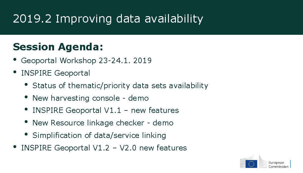 2019. 2 Improving data availability Session Agenda: • • Geoportal Workshop 23 -24. 1.