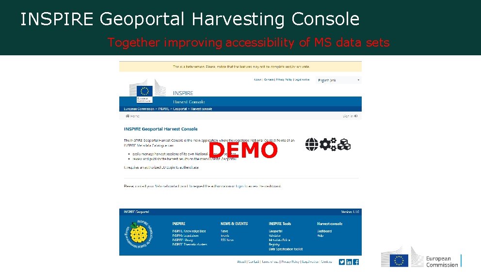 INSPIRE Geoportal Harvesting Console Together improving accessibility of MS data sets DEMO 