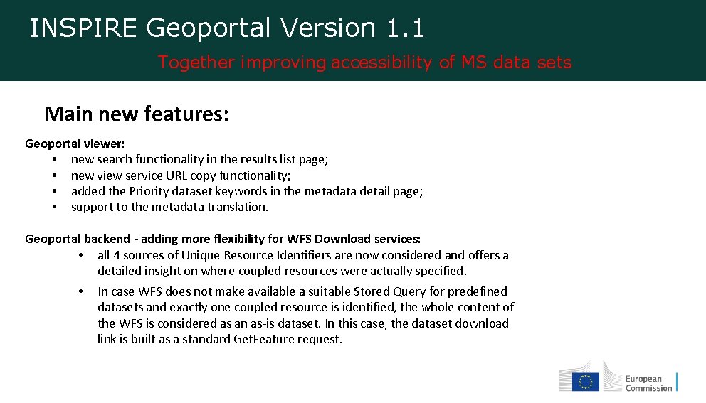 INSPIRE Geoportal Version 1. 1 Together improving accessibility of MS data sets Main new