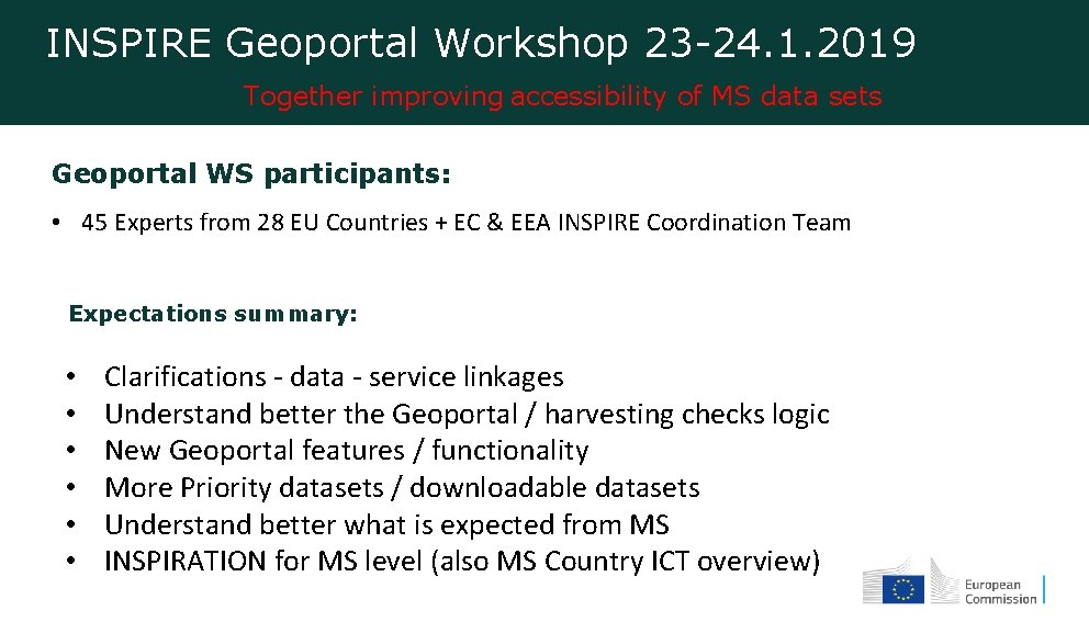 INSPIRE Geoportal Workshop 23 -24. 1. 2019 Together improving accessibility of MS data sets