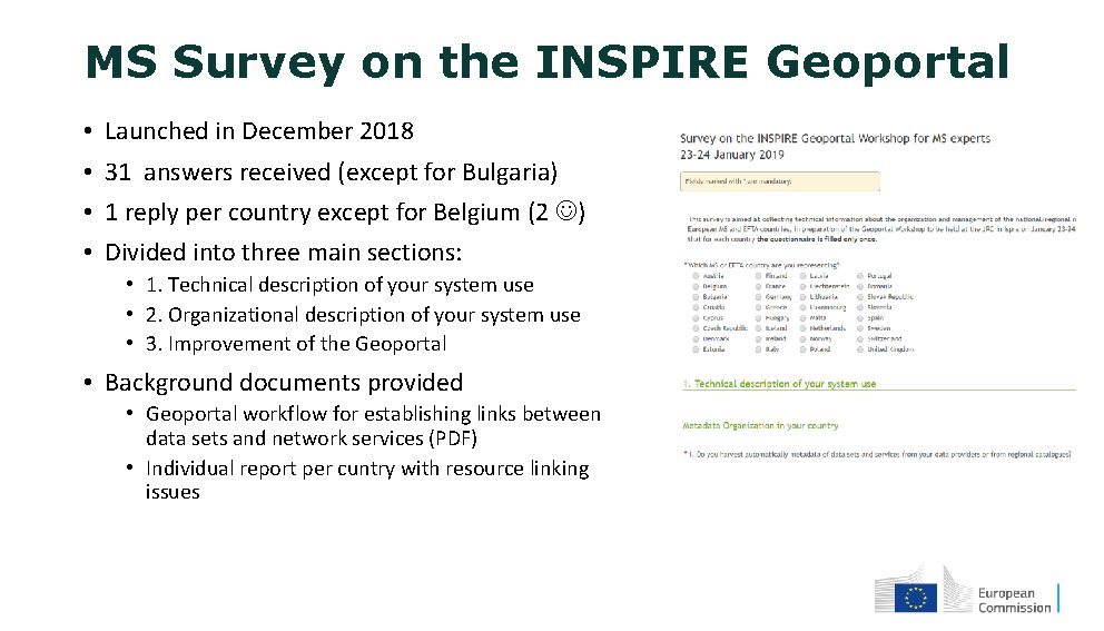 MS Survey on the INSPIRE Geoportal • • Launched in December 2018 31 answers