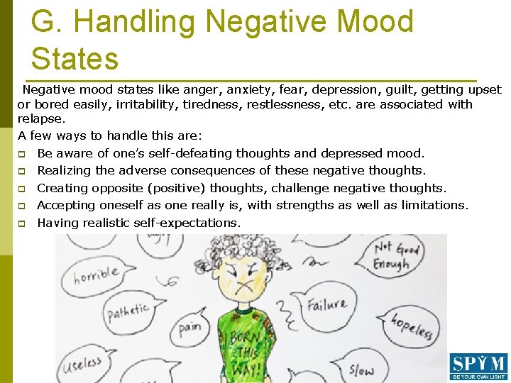G. Handling Negative Mood States Negative mood states like anger, anxiety, fear, depression, guilt,