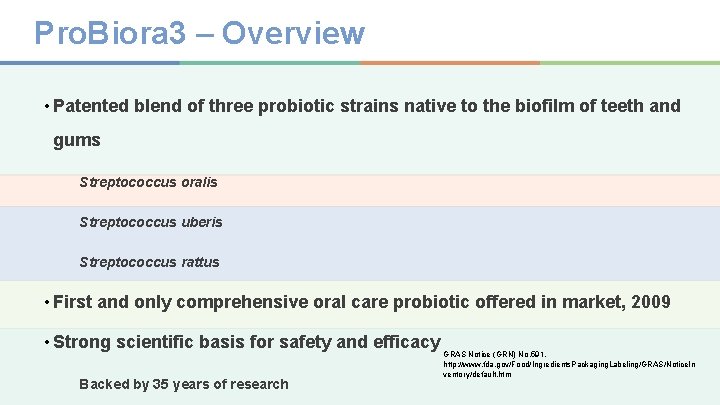 Pro. Biora 3 – Overview • Patented blend of three probiotic strains native to