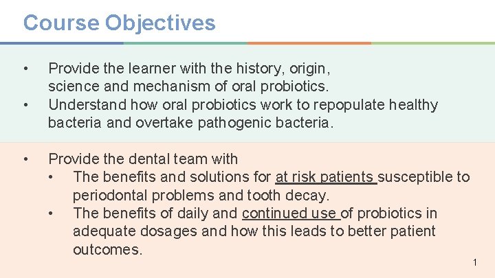 Course Objectives • • • Provide the learner with the history, origin, science and