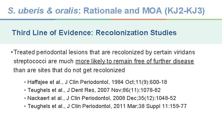 S. uberis & oralis: Rationale and MOA (KJ 2 -KJ 3) Third Line of
