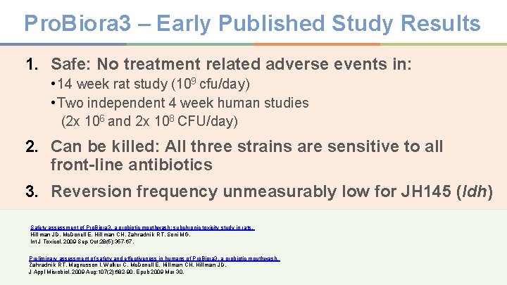 Pro. Biora 3 – Early Published Study Results 1. Safe: No treatment related adverse