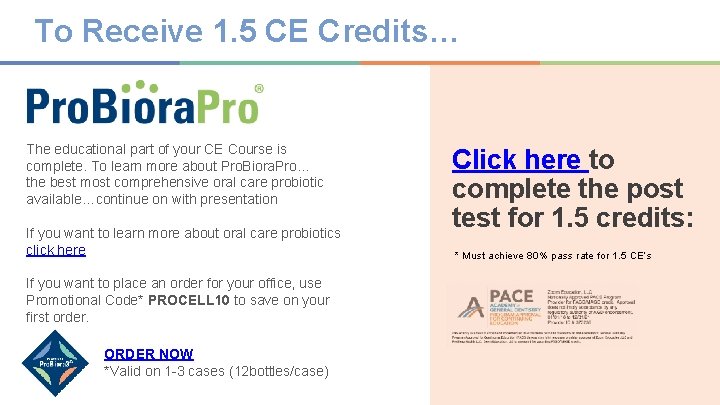 To Receive 1. 5 CE Credits… The educational part of your CE Course is