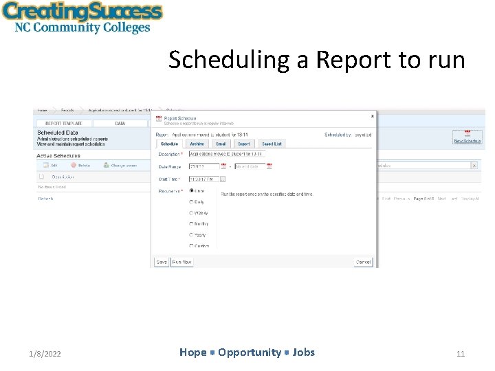 Scheduling a Report to run 1/8/2022 Hope Opportunity Jobs 11 