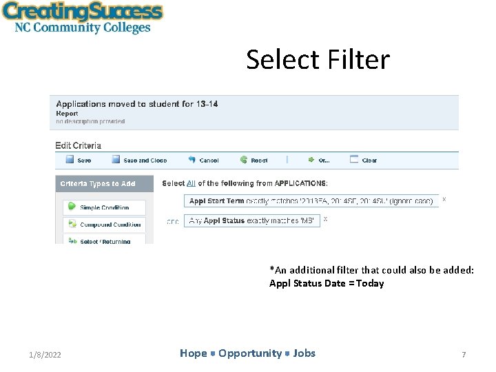 Select Filter *An additional filter that could also be added: Appl Status Date =