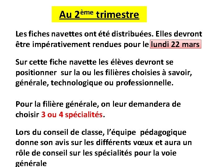 Au 2ème trimestre Les fiches navettes ont été distribuées. Elles devront être impérativement rendues