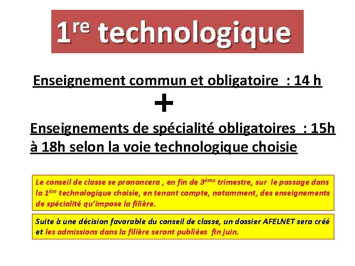 re 1 technologique Enseignement commun et obligatoire : 14 h Enseignements de spécialité obligatoires