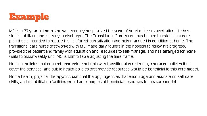 Example MC is a 77 year old man who was recently hospitalized because of