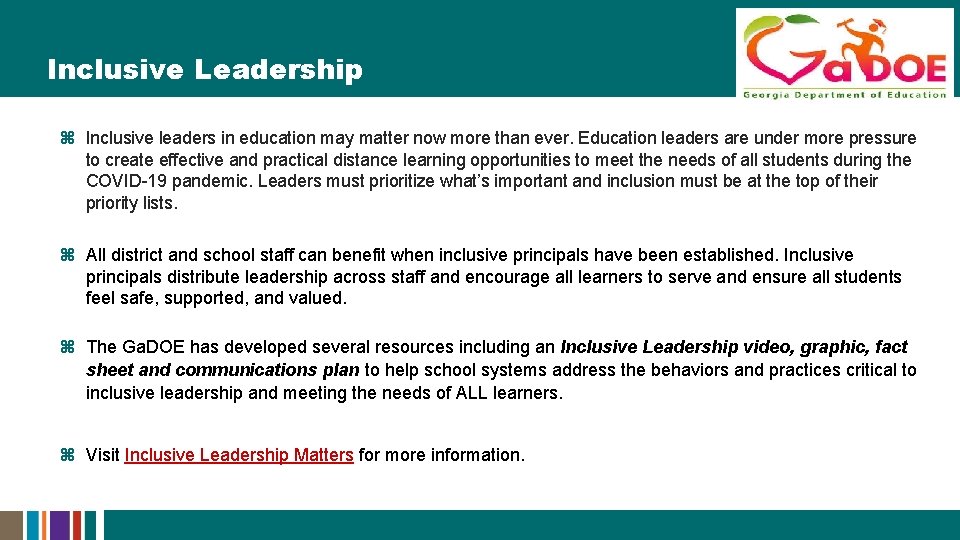 Inclusive Leadership z Inclusive leaders in education may matter now more than ever. Education