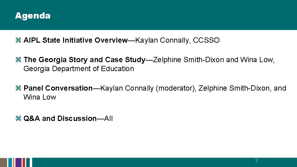 Agenda z AIPL State Initiative Overview—Kaylan Connally, CCSSO z The Georgia Story and Case