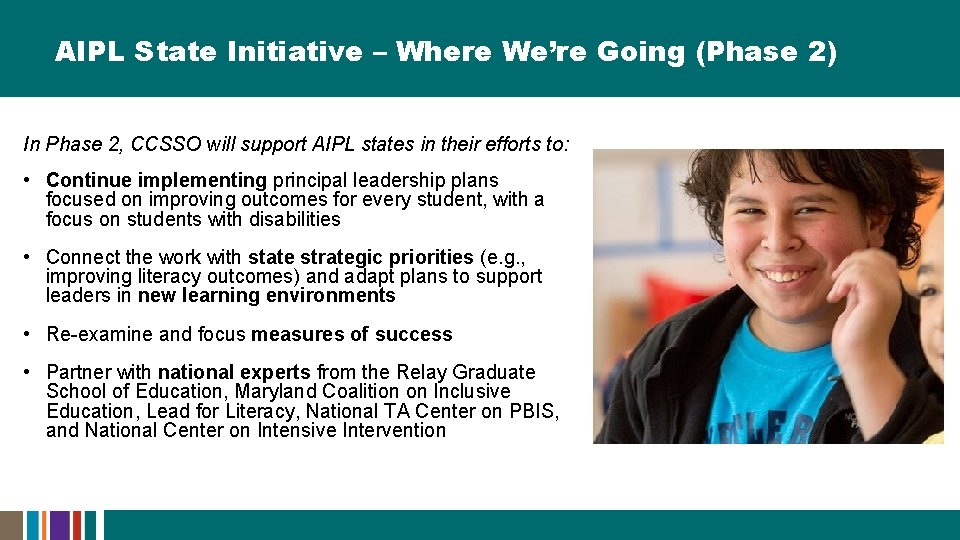 AIPL State Initiative – Where We’re Going (Phase 2) In Phase 2, CCSSO will