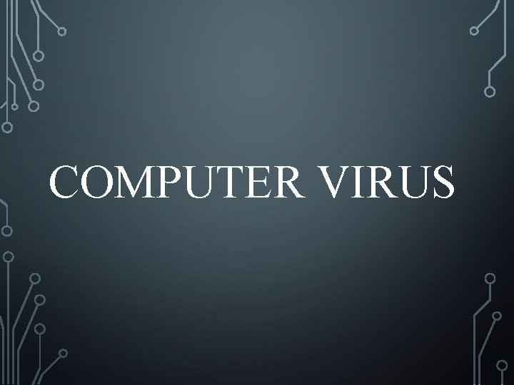 COMPUTER VIRUS 