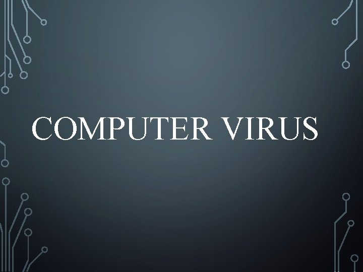 COMPUTER VIRUS 