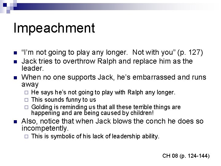Impeachment n n n “I’m not going to play any longer. Not with you”
