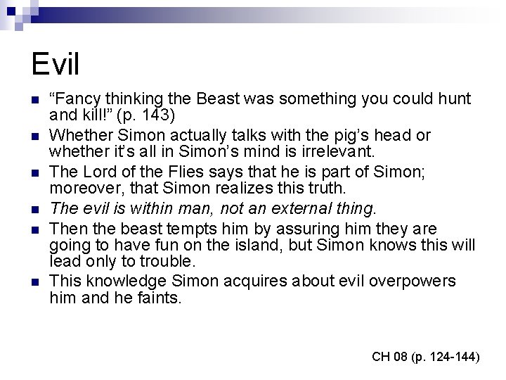 Evil n n n “Fancy thinking the Beast was something you could hunt and