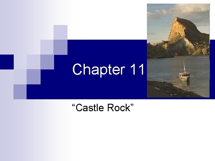 Chapter 11 “Castle Rock” 