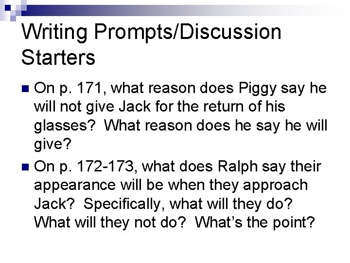 Writing Prompts/Discussion Starters On p. 171, what reason does Piggy say he will not
