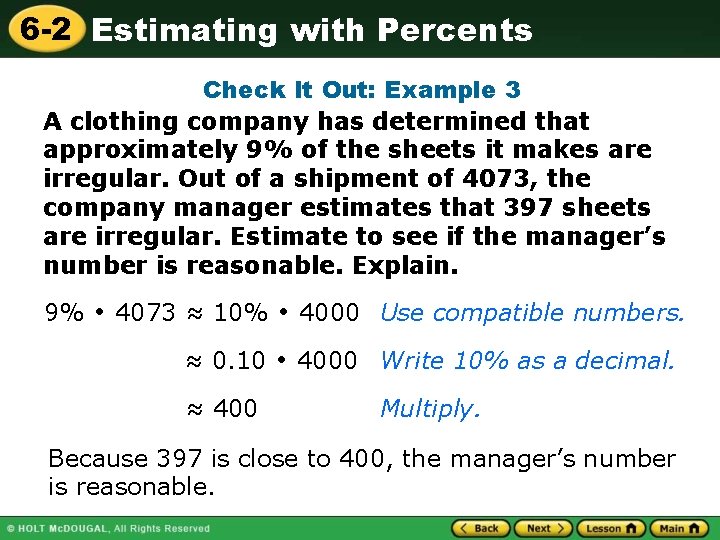 6 -2 Estimating with Percents Check It Out: Example 3 A clothing company has