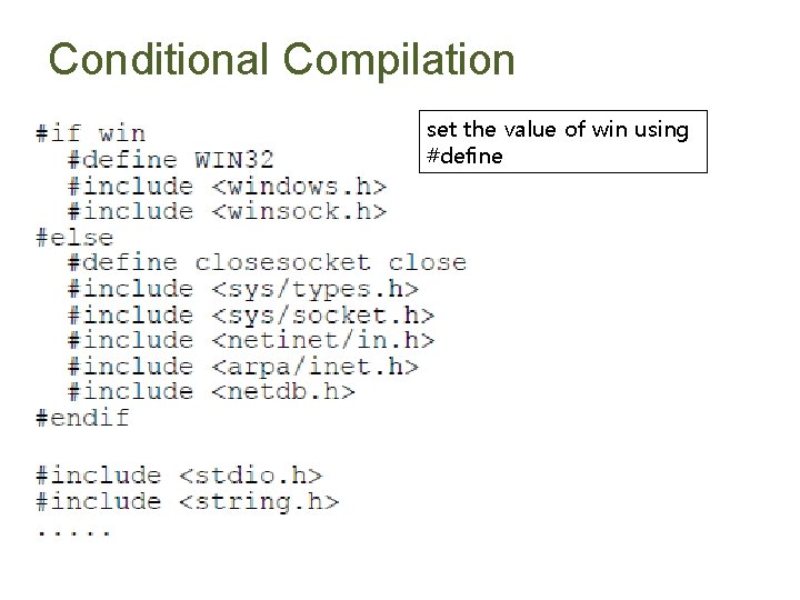 Conditional Compilation set the value of win using #define 