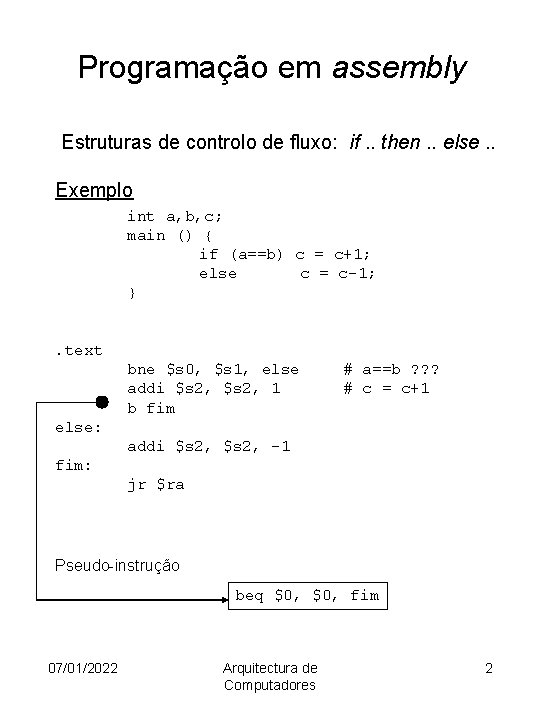 Programação em assembly Estruturas de controlo de fluxo: if. . then. . else. .