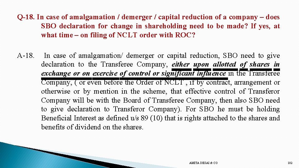 Q-18. In case of amalgamation / demerger / capital reduction of a company –